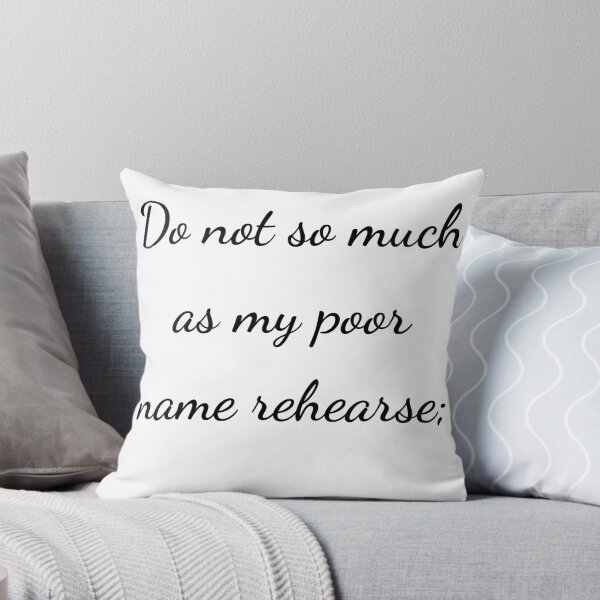 Item preview, “Do not so much as my poor name rehearse;” - handwriting black designed and sold by ariksworld.