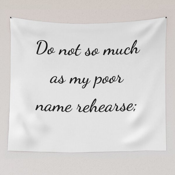 Item preview, “Do not so much as my poor name rehearse;” - handwriting black designed and sold by ariksworld.