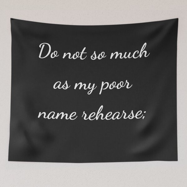 Item preview, “Do not so much as my poor name rehearse;” - handwriting white designed and sold by ariksworld.