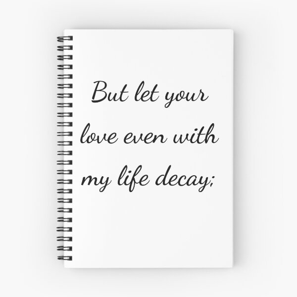 Item preview, “But let your love even with my life decay;” - handwriting black designed and sold by ariksworld.
