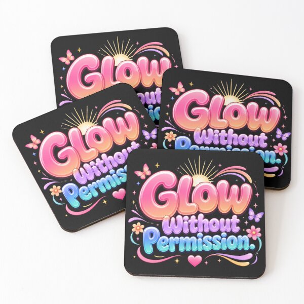 Item preview, Glow Without Permission. Colorful Positive Quote designed and sold by Aarvya Fashion Club ( A.F.C ).