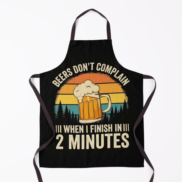 Item preview, Beers Don't Complain When I Finish In 2 Minutes Funny Beer Drinking designed and sold by haitrieuic96.