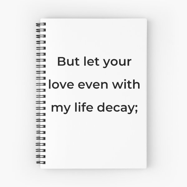 Item preview, “But let your love even with my life decay;” - print black designed and sold by ariksworld.