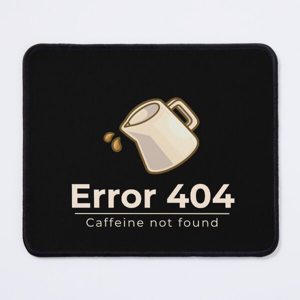 Item preview, 404 Caffeine Not Found | Funny Coffee Programmer - Dark Color designed and sold by SimplyDraftShop.