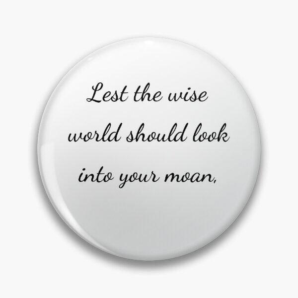 Item preview, “Lest the wise world should look into your moan,” - handwriting black designed and sold by ariksworld.