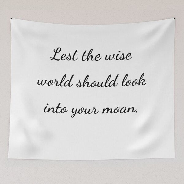 Item preview, “Lest the wise world should look into your moan,” - handwriting black designed and sold by ariksworld.