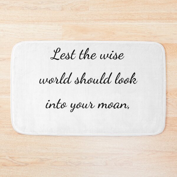 Item preview, “Lest the wise world should look into your moan,” - handwriting black designed and sold by ariksworld.