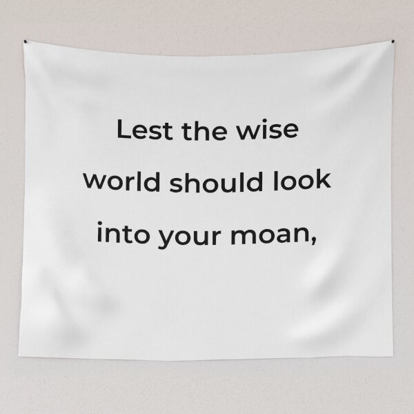 Item preview, “Lest the wise world should look into your moan,” - print black designed and sold by ariksworld.