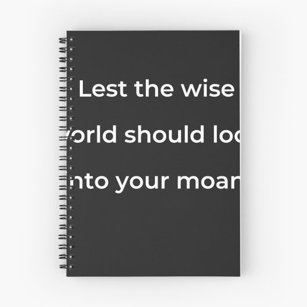 Item preview, “Lest the wise world should look into your moan,” - print white designed and sold by ariksworld.