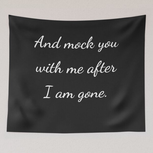 Item preview, “And mock you with me after I am gone.” - handwriting white designed and sold by ariksworld.
