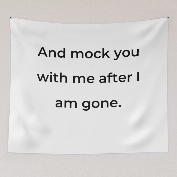 Item preview, “And mock you with me after I am gone.” - print black designed and sold by ariksworld.