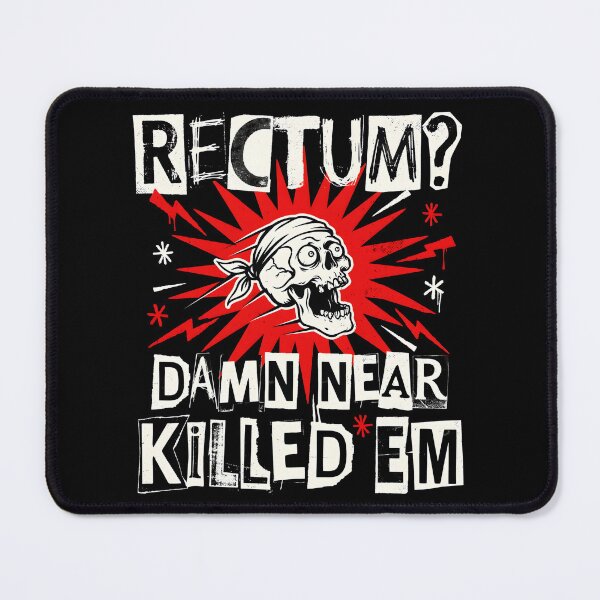 Item preview, Rectum Damn Near Killed em Hilarious Dad Joke designed and sold by Redgiant87x.