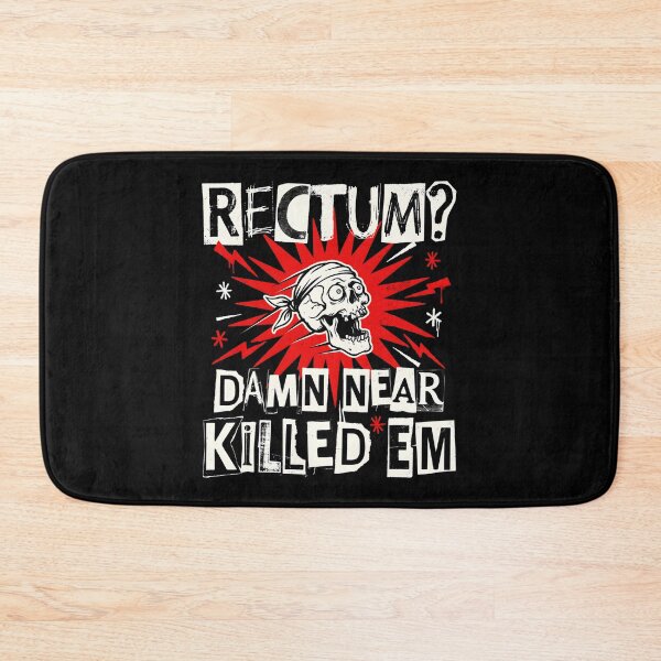 Item preview, Rectum Damn Near Killed em Hilarious Dad Joke designed and sold by Redgiant87x.