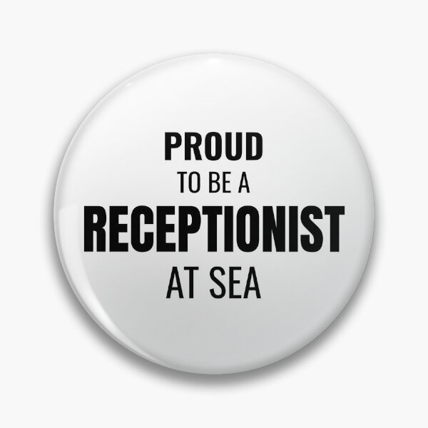 Item preview, Proud to be a Receptionist at Sea (Black) designed and sold by ShipCrewNation.