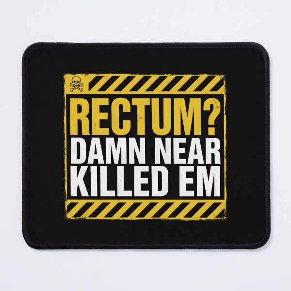 Item preview, Rectum Damn Near Killed em Classic Dad Joke Humor designed and sold by Redgiant87x.