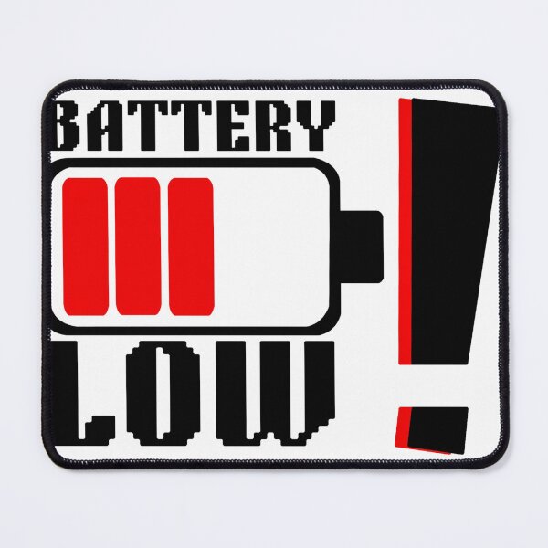 Item preview, BATTERY LOW! designed and sold by DEZINOMANIA.