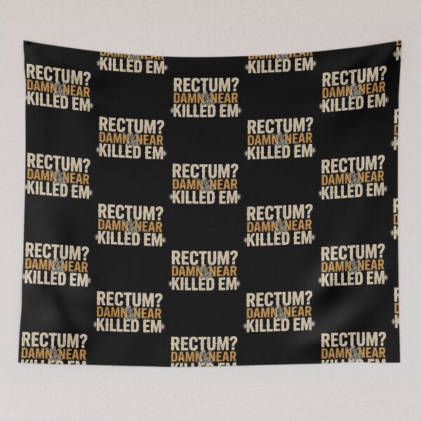 Item preview, Rectum Damn Near Killed em Funny Pun Quote designed and sold by Redgiant87x.
