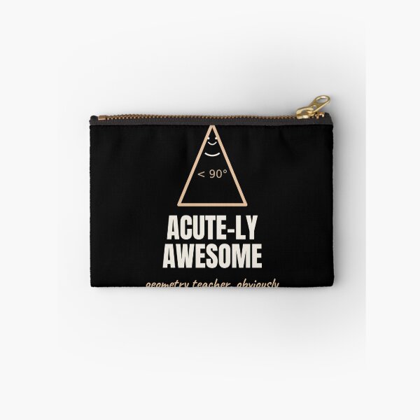 Item preview, Acute-ly Awesome Funny Geometry Teacher Pun designed and sold by The Cozy Design Studio.