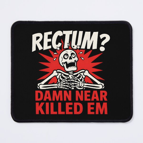 Item preview, Rectum Damn Near Killed em Dad Joke Sarcasm designed and sold by Redgiant87x.