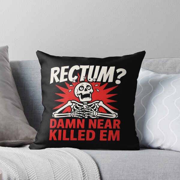 Item preview, Rectum Damn Near Killed em Dad Joke Sarcasm designed and sold by Redgiant87x.