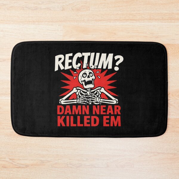 Item preview, Rectum Damn Near Killed em Dad Joke Sarcasm designed and sold by Redgiant87x.