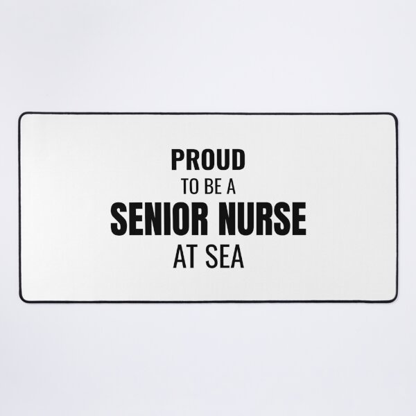 Item preview, Proud to be a Senior Nurse at Sea (Black) designed and sold by ShipCrewNation.