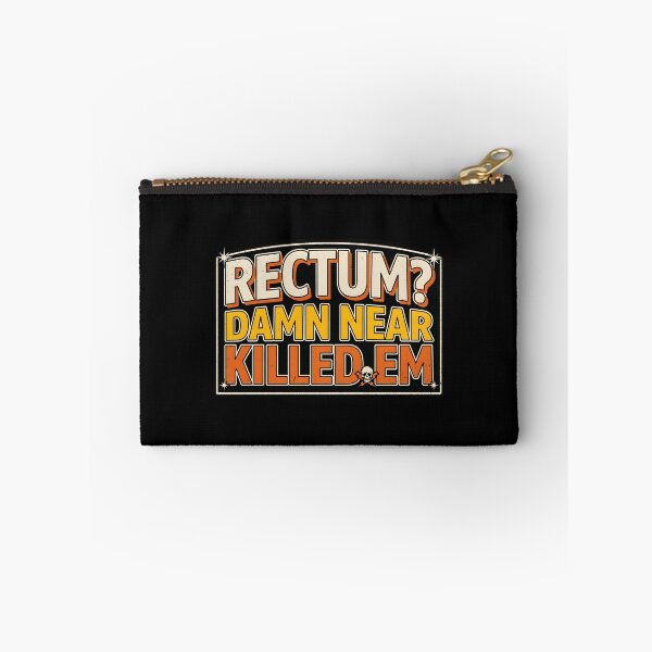 Item preview, Rectum Damn Near Killed em Pun Humor Funny Quote designed and sold by Redgiant87x.