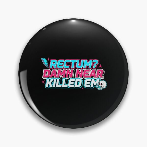 Item preview, Rectum Damn Near Killed em Sarcastic Dad Joke designed and sold by Redgiant87x.