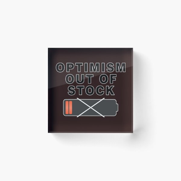 Item preview, Optimism Out of Stock designed and sold by BUTTER7FLY.