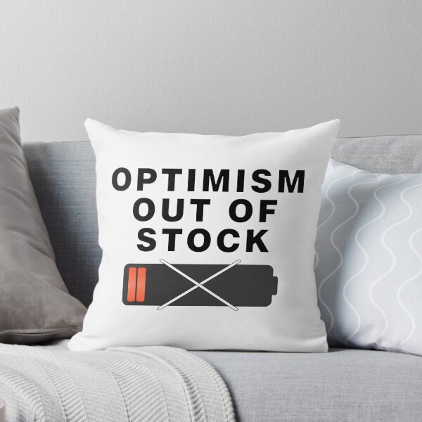 Item preview, Optimism Out of Stock designed and sold by BUTTER7FLY.