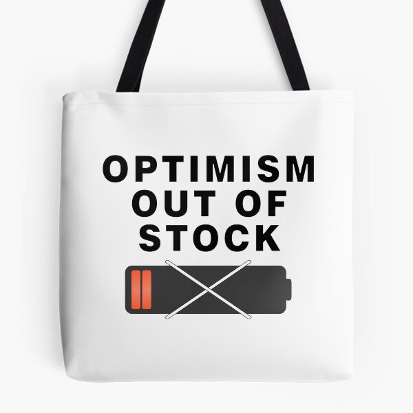 Item preview, Optimism Out of Stock designed and sold by BUTTER7FLY.