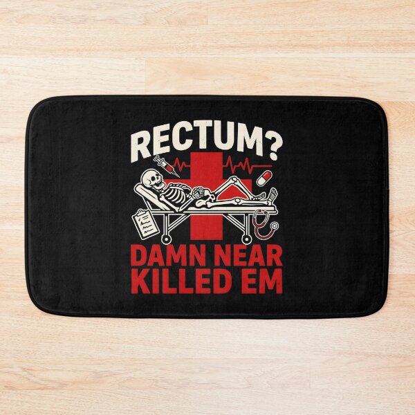 Item preview, Rectum Damn Near Killed em Ridiculous Pun Humor designed and sold by Redgiant87x.