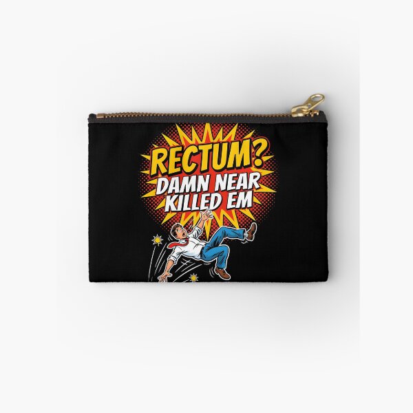 Item preview, Rectum Damn Near Killed em Funny Sarcasm Quote designed and sold by Redgiant87x.