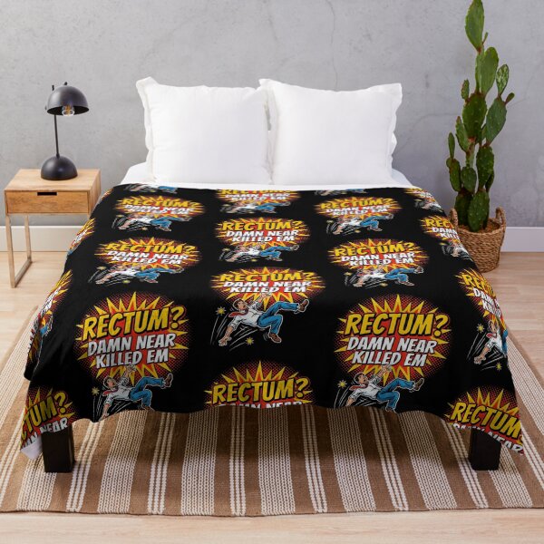 Item preview, Rectum Damn Near Killed em Funny Sarcasm Quote designed and sold by Redgiant87x.