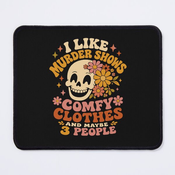 Item preview, I Like Murder Shows Comfy Clothes And Maybe 3 People Funny Skull Laughing designed and sold by alenaz.