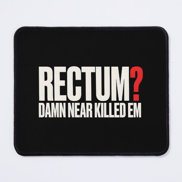 Item preview, Rectum Damn Near Killed em Clever Dad Joke Pun designed and sold by Redgiant87x.