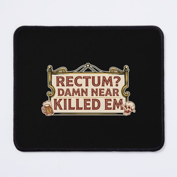Item preview, Rectum Damn Near Killed em Dad Humor Pun designed and sold by Redgiant87x.