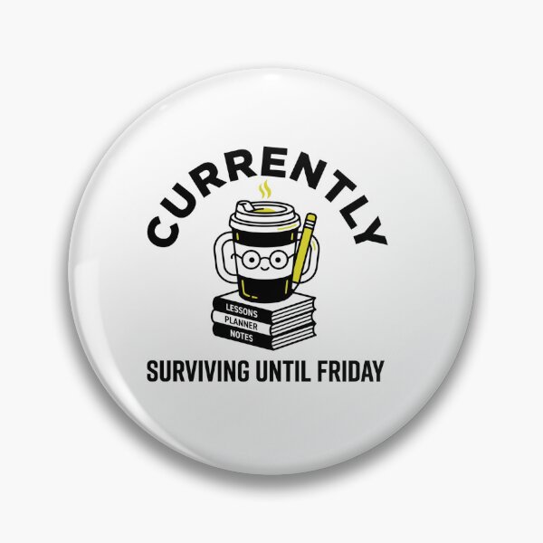 Item preview, Currently Surviving Until Friday Funny Teacher Sticker designed and sold by Mr-wow.