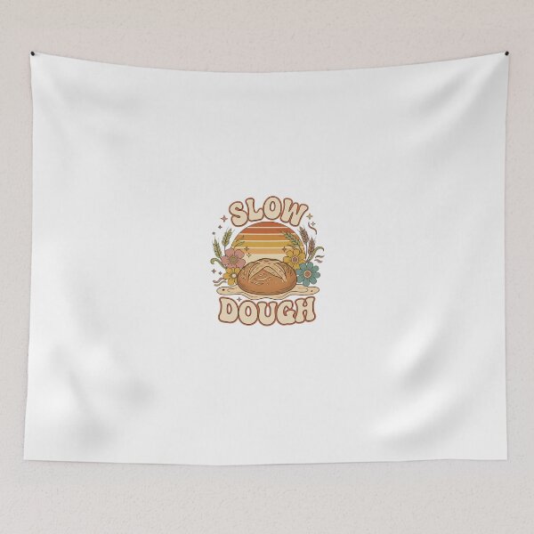 Item preview, Slow Dough Groovy Sourdough Bread designed and sold by GoofyShopp.