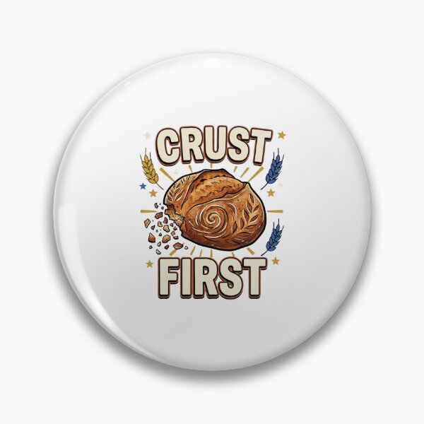 Item preview, Crust First Bold Sourdough Bread designed and sold by GoofyShopp.