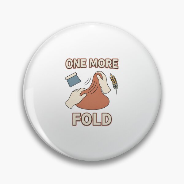 Item preview, One More Fold Sourdough Baking Humor designed and sold by GoofyShopp.