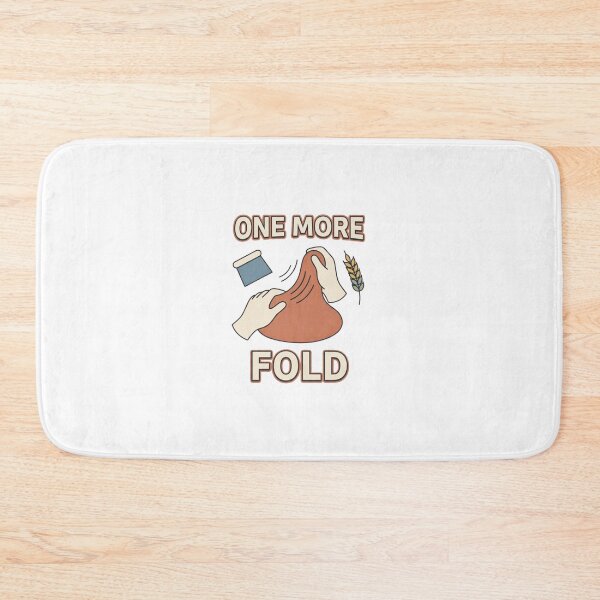 Item preview, One More Fold Sourdough Baking Humor designed and sold by GoofyShopp.