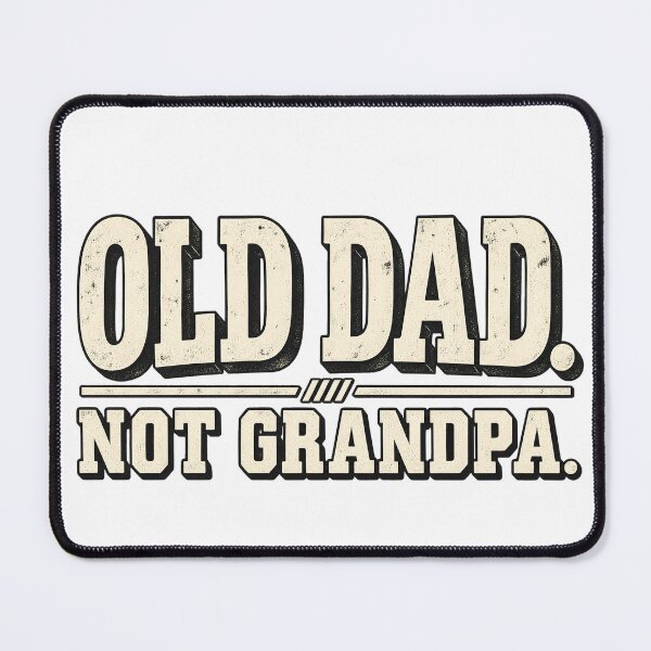Item preview, Funny Dad Shirt, Old Dad Not Grandpa T-Shirt, Fatherhood Humor Gift, Older Father Birthday Gift, Dad Saying Graphic Tee designed and sold by OUICHA.