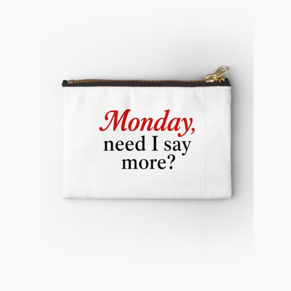 Item preview, Monday, need I say more? Funny Typography quote designed and sold by SarcasmAndSpite.