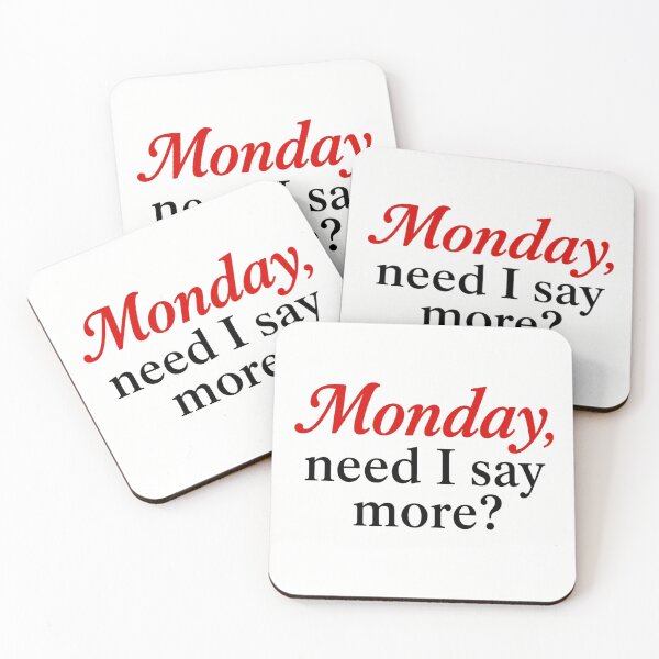 Item preview, Monday, need I say more? Funny Typography quote designed and sold by SarcasmAndSpite.