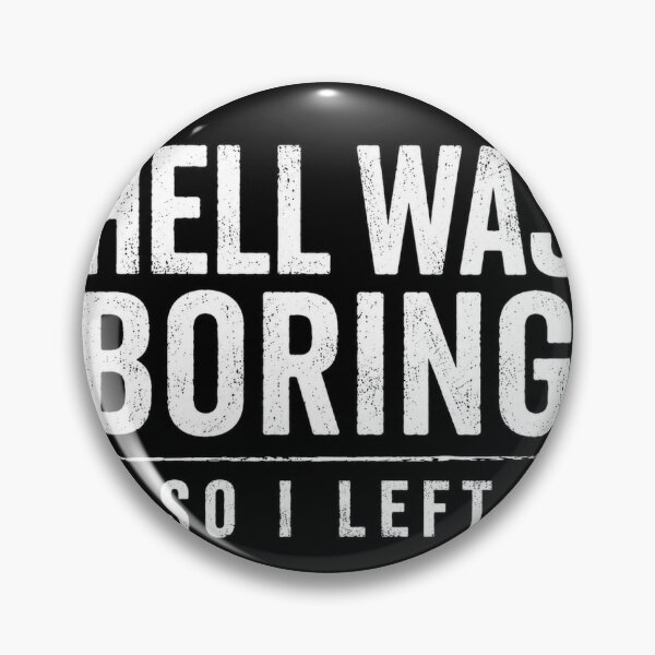 Artikelvorschau, Hell was boring entworfen und verkauft von Florian7596.