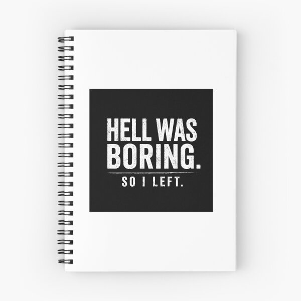 Item preview, Hell was boring designed and sold by Mindset_im_gepeack .