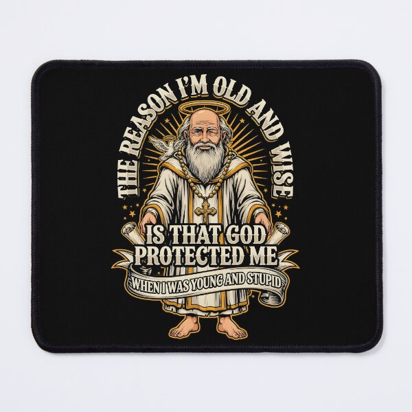 Item preview, The Reason I'm Old and Wise is that God Protected Me designed and sold by Redgiant87x.