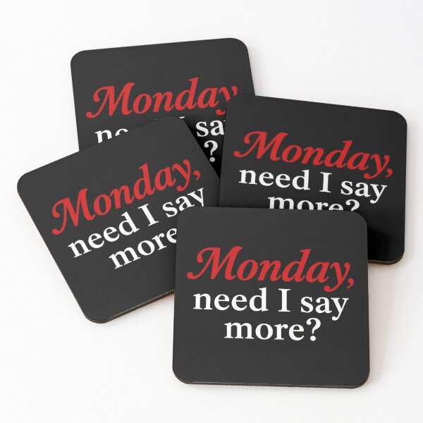 Item preview, Monday, need I say more? Funny Typography quote designed and sold by SarcasmAndSpite.