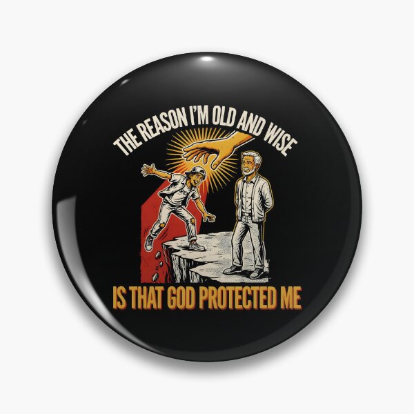 Item preview, The Reason I'm Old and Wise is that God Protected Me designed and sold by Redgiant87x.